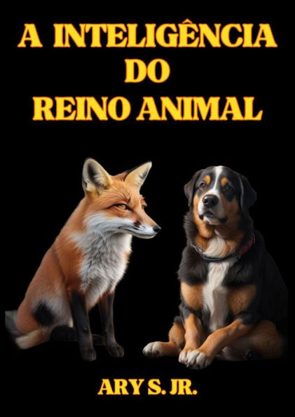 A Inteligência do Reino Animal