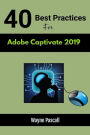 40 Best Practices for Adobe Captivate 2019