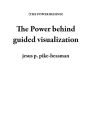 The Power behind guided visualization