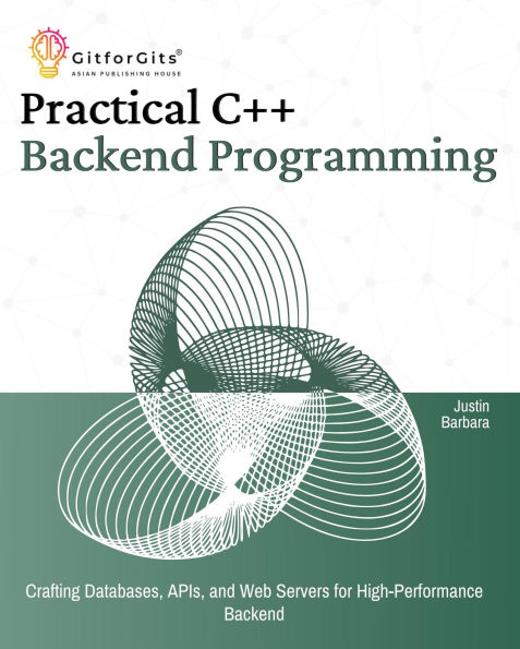 Practical C++ Backend Programming