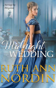 Title: Midnight Wedding (Marriage by Obligation Series, #2), Author: Ruth Ann Nordin
