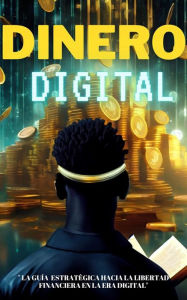 Title: Dinero Digital, Author: Moontrappin