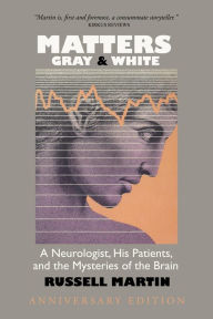Title: Matters Gray and White, Author: Russell Martin