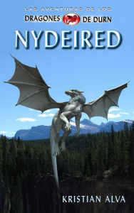 Title: Nydeired (Las Aventuras de los Dragones de Durn, #3), Author: Kristian Alva