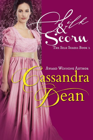 Silk & Scorn (The Silk Series, #2)