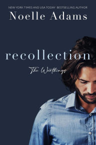 Title: Recollection (The Worthings, #1), Author: Noelle Adams