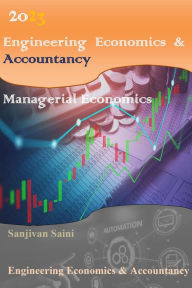 Title: Engineering Economics & Accountancy :Managerial Economics, Author: SANJIVAN SAINI