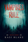 Vampires Rule (The Rule Series, #1)