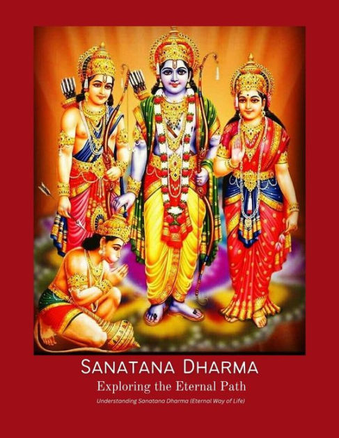 Sanatana Dharma Exploring The Eternal Path Understanding Sanatana ...