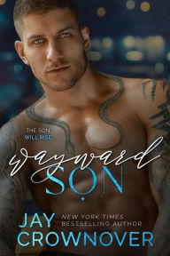 Title: Wayward Son (Forever Marked: The Second Generation of the Marked Men, #4), Author: Jay Crownover