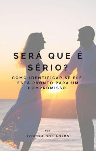Title: Será que é sério, Author: Zondra dos Anjos