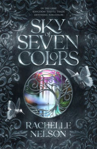 Title: Sky of Seven Colors, Author: Rachelle Nelson
