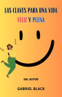 Las Claves para una vida feliz y plena
