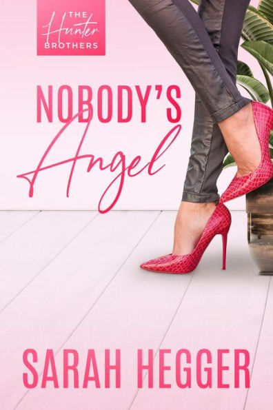 Nobody's Angel (Hunter Brothers, #1)