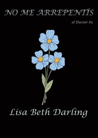 Title: No me arrepentís (El Doctor), Author: Lisa Beth Darling