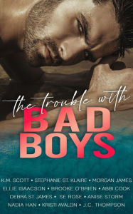 Title: The Trouble With Bad Boys, Author: Morgan James