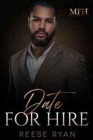 Title: Date for Hire (Men for Hire), Author: Reese Ryan