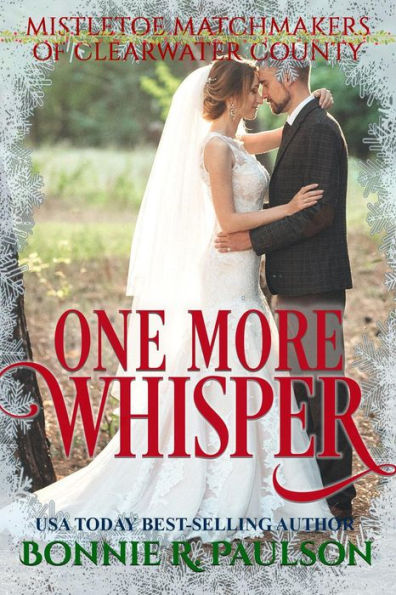 One More Whisper (Mistletoe Matchmakers of Clearwater County, #8)