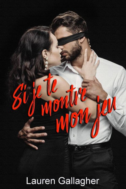 Si Je Te Montre Mon Jeu By L A Witt Ebook Barnes Noble