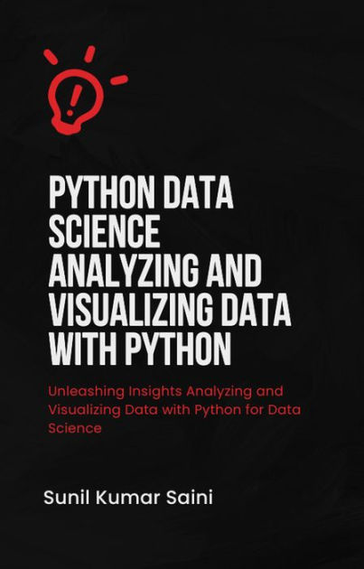 Python Data Science Analyzing And Visualizing Data With Python ...