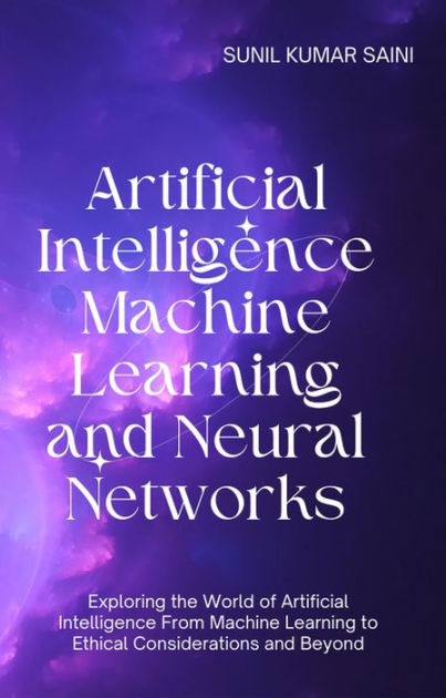 Artificial Intelligence Machine Learning And Neural Networks A I 5