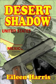 Title: Desert Shadow, Author: Eileen Harris
