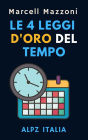 Le 4 Leggi D'oro Del Tempo (Raccolta Produttività, #2)