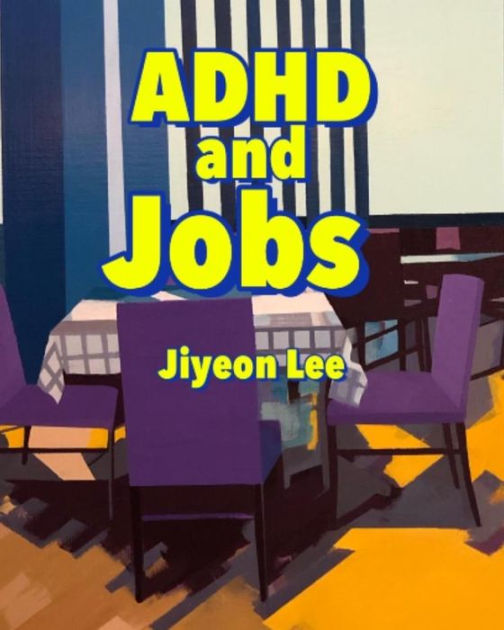 ADHD and Jobs by Jiyeon Lee eBook Barnes & Noble®