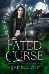 Title: Fated Curse (Shifters of Ragnarok, #2), Author: Skye Malone