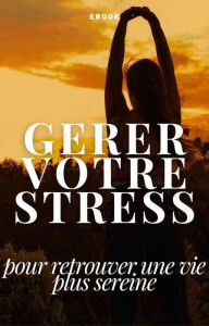 Title: Gérer votre stress (Mental), Author: Frédéric Gomes