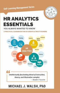 Title: HR Analytics Essentials You Always Wanted To Know (Self Learning Management), Author: Vibrant Publishers