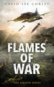 Title: Flames of War (The Airmen Series, #16), Author: David Lee Corley