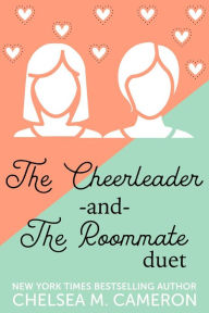 Title: The Cheerleader and The Roommate, Author: Chelsea M. Cameron