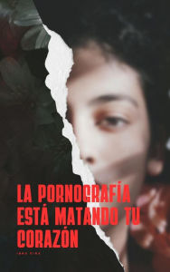 Title: La Pornografía Está Matando Tu Corazón, Author: Ibnu Sina