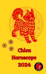 Title: Chien Horoscope 2024, Author: Alina A Rubi