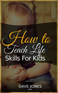 Title: How to Teach L?f? Sk?ll? for K?d?, Author: Dave Jones