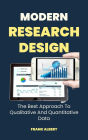 Modern Research Design: The Best Approach To Qualitative And Quantitative Data