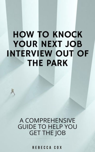 7 ways to knock it out of the park on your next interview - Sterling Career  Concepts