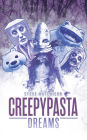 Creepypasta Dreams (Creepypastas)