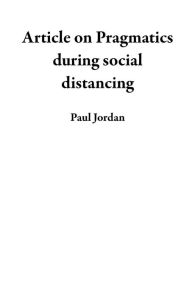 Title: Article on Pragmatics during social distancing, Author: Paul Jordan