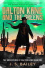 Dalton Kane and the Greens (The Adventures of Dalton Kane, #1)