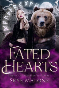 Title: Fated Hearts (Shifters of Ragnarok, #3), Author: Skye Malone
