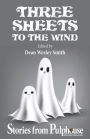 Three Sheets to the Wind: Stories from Pulphouse Fiction Magazine (Pulphouse Books)