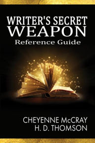 Title: Writer's Secret Weapon: Reference Guide, Author: Cheyenne McCray