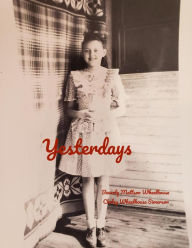 Title: Yesterdays, Author: Beverly Mattson Wheelhouse