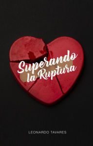 Title: Superando la Ruptura, Author: Leonardo Tavares