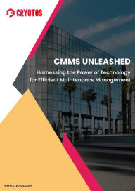 Title: CMMS Unleashed: Harnessing the Power of Technology for Efficient Maintenance Management (Cryotos CMMS, #1), Author: Ganesh Veerappan