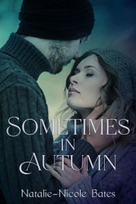 Title: Sometimes in Autumn, Author: Natalie-Nicole Bates