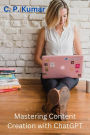 Mastering Content Creation with ChatGPT