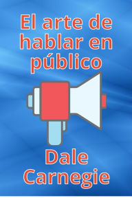 Title: El arte de hablar en público, Author: Dale Carnegie